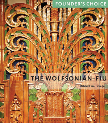 Wolfsonian-FIU: Founder's Choice - Wolfson, Mitchell