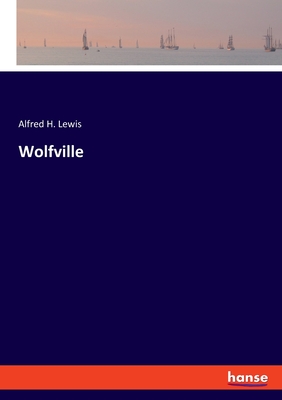 Wolfville - Lewis, Alfred H