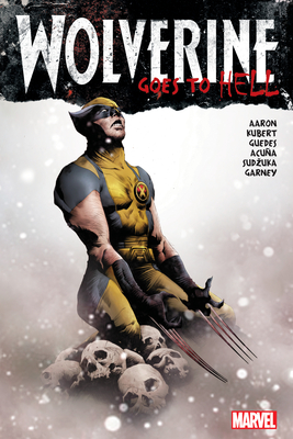 Wolverine Goes to Hell Omnibus - Aaron, Jason (Text by)