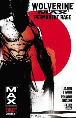 Wolverine Max Vol. 1: Permanent Rage - Starr, Jason, and Willumson, Connor (Artist)