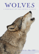Wolves: A Portrait of the Animal World