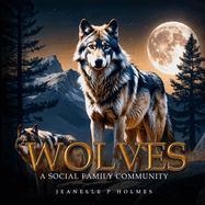 Wolves: A Social Family Community