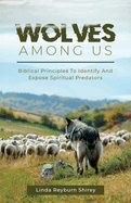 Wolves Among Us: How to Biblically Identify Predators in Church