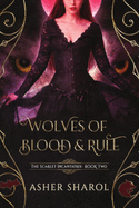 Wolves of Blood and Rule: A Paranormal Fantasy Series