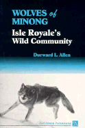 Wolves of Minong: Isle Royale's Wild Community