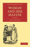 Woman and her Master: Volume 1