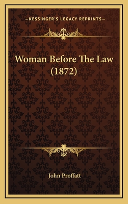 Woman Before the Law (1872) - Proffatt, John