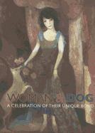 Woman & Dog: A Celebration of Their Unique Bond