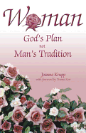 Woman: God's Plan Not Man's Tradition