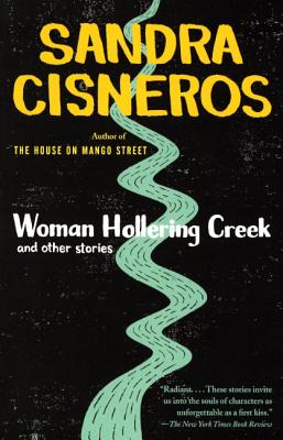 Woman Hollering Creek and Other Stories - Cisneros, Sandra