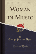 Woman in Music (Classic Reprint)