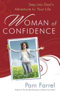 Woman of Confidence: Step Into God's Adventure for Your Life