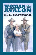 Woman of the Avalon - Foreman, L L