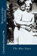Woman of the Heartland: The War Years