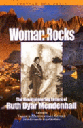 Woman on the Rocks: The Mountaineering Letters of Ruth Dyar Mendenhall - Cohen, Valerie Mendenhall
