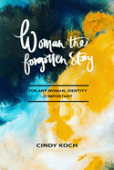 Woman: The Forgotten Story