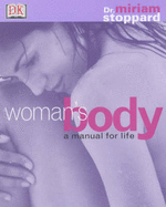 Woman's Body A Manual For Life - Stoppard, Miriam, Dr.