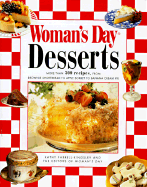 Woman's Day Desserts: More Than 300 Recipes from Brownie Shortbread Apple Sorbet Banana Cream Pie