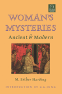 Woman's Mysteries: Ancient and Modern