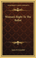 Woman's Right to the Ballot