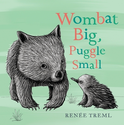 Wombat Big, Puggle Small - Treml, Renee