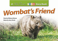 Wombat's Friend: A Steve Parish Story Book