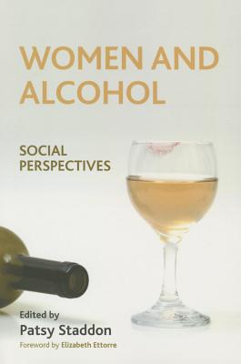 Women and Alcohol: Social Perspectives - Staddon, Patsy (Editor)