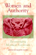 Women and Authority: Re-Emerging Mormon Feminism