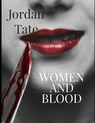 Women and blood - Tate, Jordan