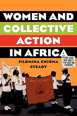 Women and Collective Action in Africa: Development, Democratization, and Empowerment, with Special Focus on Sierra Leone - Steady, F