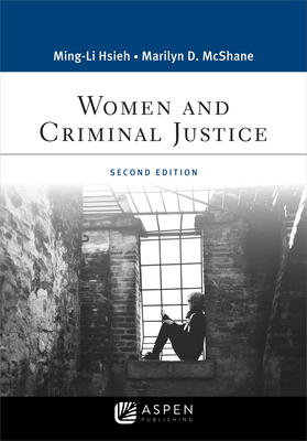 Women and Criminal Justice - McShane, Marilyn D, and Hsieh, Ming-Li