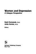 Women and Depression: A Lifespan Perspective - Formanek, Ruth (Editor), and Gurian, Anita (Editor)