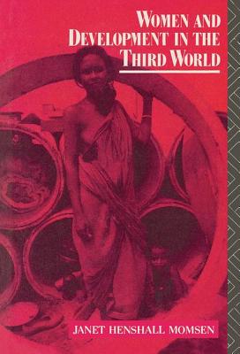 Women and Development in the Third World - Momsen, Janet