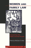 Women and Family Law: Connecting the Public and the Private - Schultz, David A (Editor), and Crotty, Patricia McGee