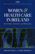 Women and Health Care in Ireland: Knowledge, Attitudes, and Behaviour