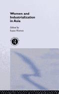 Women and Industrialization in Asia