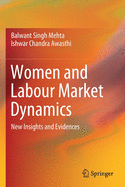 Women and Labour Market Dynamics: New Insights and Evidences