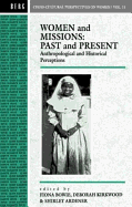 Women and Missions: Past and Present: Anthropological and Historical Perceptions