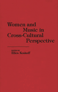 Women and Music in Cross-Cultural Perspective