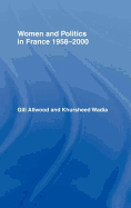 Women and Politics in France 1958-2000