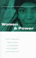 Women and Power: Fighting Patriarchy and Poverty - Townsend, Janet G, and Alberti, Pilar, and Mercado, Marta