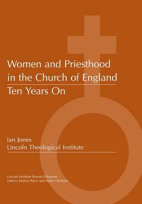 Women and Priesthood in the Church of England - Jones, Ian