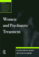 Women and Psychiatric Treatment: A Comprehensive Text and Practical Guide