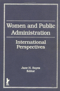Women and Public Administration - Bayes, Jane H
