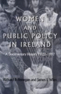 Women and Public Policy in Ireland: A Documentary History 1922-1997