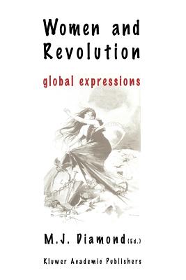 Women and Revolution: Global Expressions - Diamond, Marie Josephine