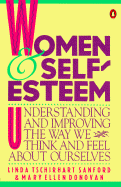 Women and Self-Esteem: Understanding and Improving the Way We Think and Feel about Ourselves