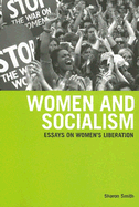 Women and Socialism: Essays on Women's Liberation
