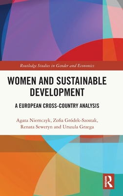 Women and Sustainable Development: A European Cross-Country Analysis - Niemczyk, Agata, and Grdek-Szostak, Zofia, and Seweryn, Renata