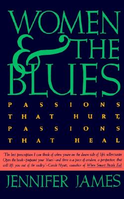 Women and the Blues - James, Jennifer, Ph.D.